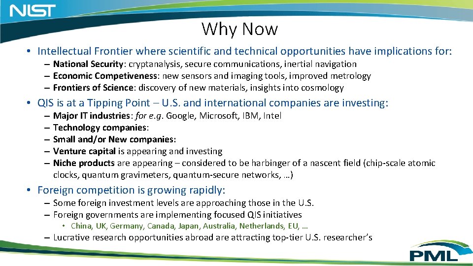 Why Now • Intellectual Frontier where scientific and technical opportunities have implications for: – Why Now • Intellectual Frontier where scientific and technical opportunities have implications for: –