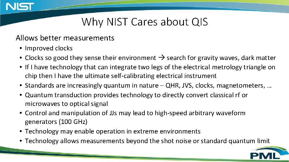 Why NIST Cares about QIS Allows better measurements • Improved clocks • Clocks so Why NIST Cares about QIS Allows better measurements • Improved clocks • Clocks so