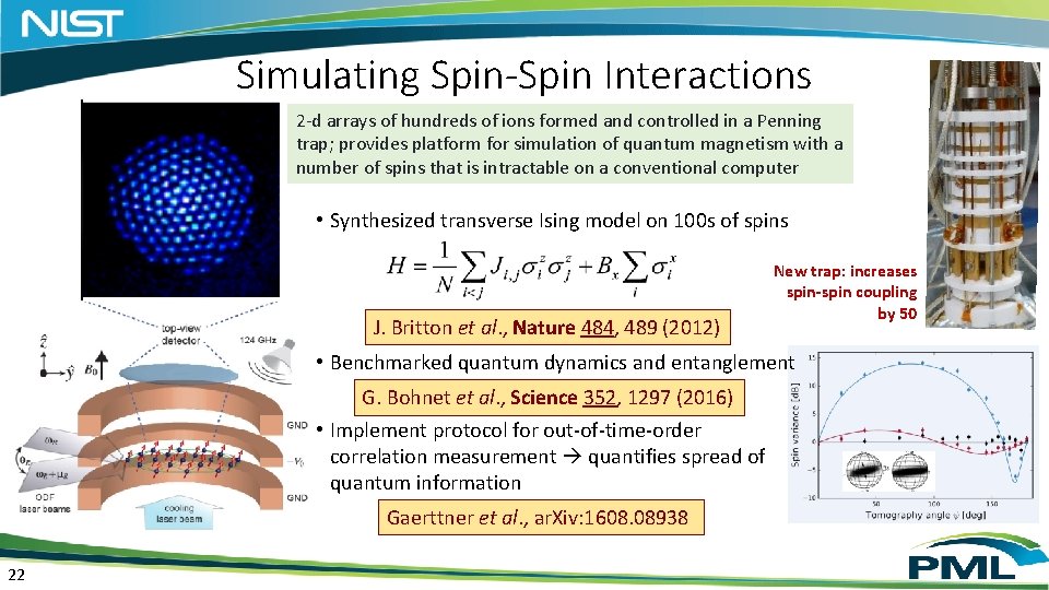 Simulating Spin-Spin Interactions 2 -d arrays of hundreds of ions formed and controlled in Simulating Spin-Spin Interactions 2 -d arrays of hundreds of ions formed and controlled in