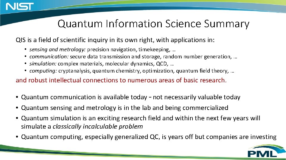 Quantum Information Science Summary QIS is a field of scientific inquiry in its own Quantum Information Science Summary QIS is a field of scientific inquiry in its own