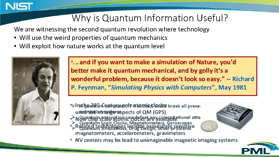 Why is Quantum Information Useful? We are witnessing the second quantum revolution where technology Why is Quantum Information Useful? We are witnessing the second quantum revolution where technology