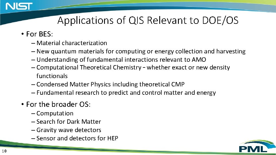 Applications of QIS Relevant to DOE/OS • For BES: – Material characterization – New Applications of QIS Relevant to DOE/OS • For BES: – Material characterization – New