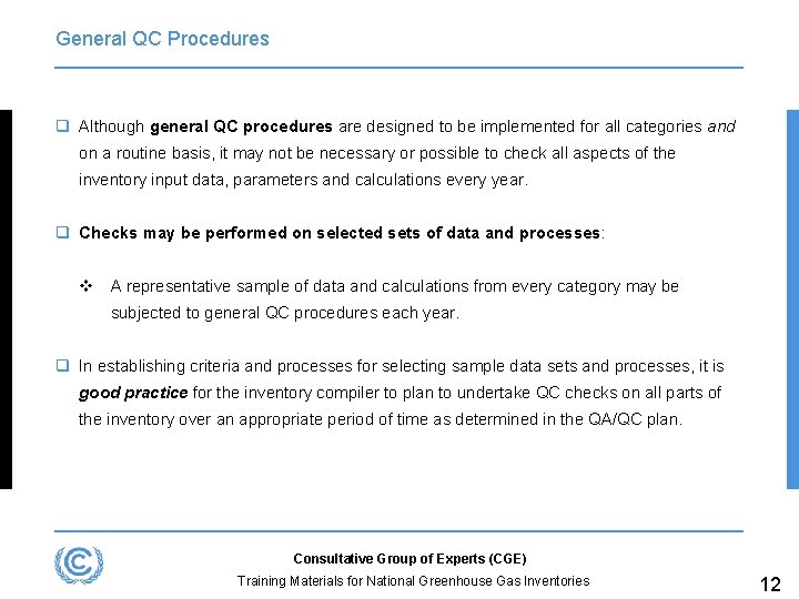 General QC Procedures q Although general QC procedures are designed to be implemented for