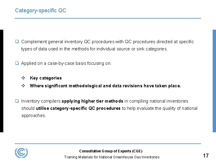 Category-specific QC q Complement general inventory QC procedures with QC procedures directed at specific