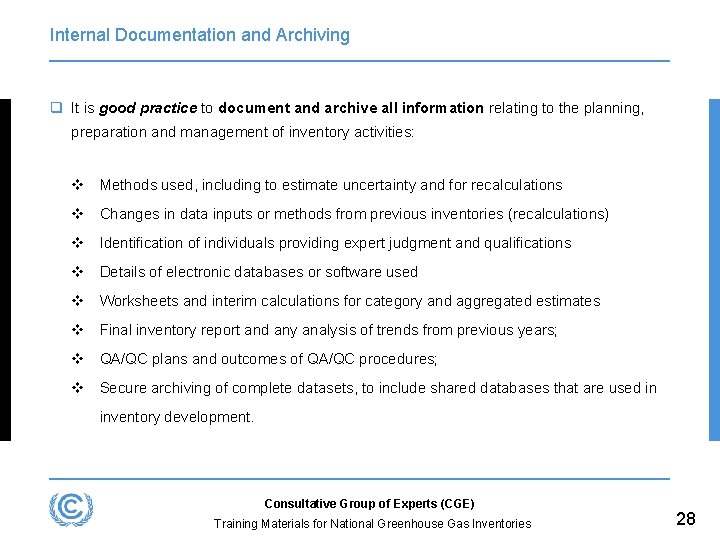 Internal Documentation and Archiving q It is good practice to document and archive all