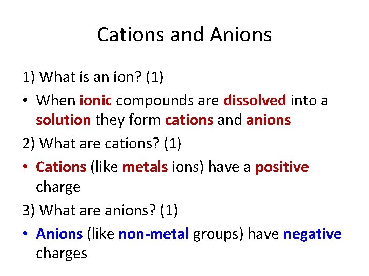 Cations and Anions 1) What is an ion? (1) • When ionic compounds are