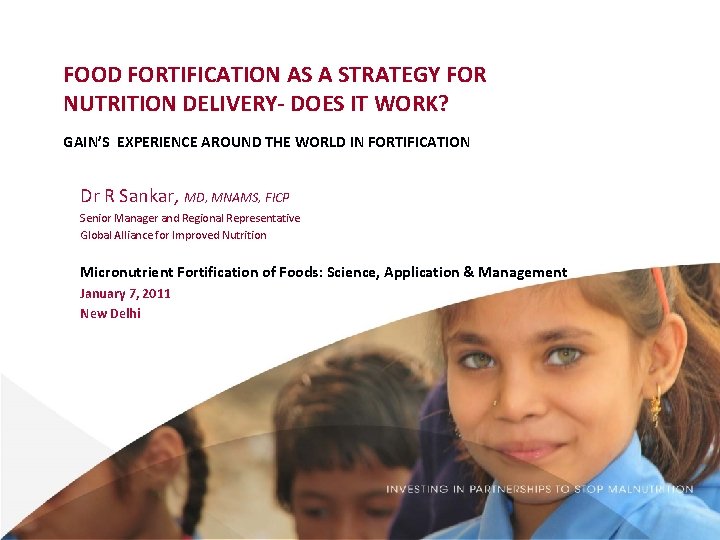 FOOD FORTIFICATION AS A STRATEGY FOR NUTRITION DELIVERY- DOES IT WORK? GAIN’S EXPERIENCE AROUND