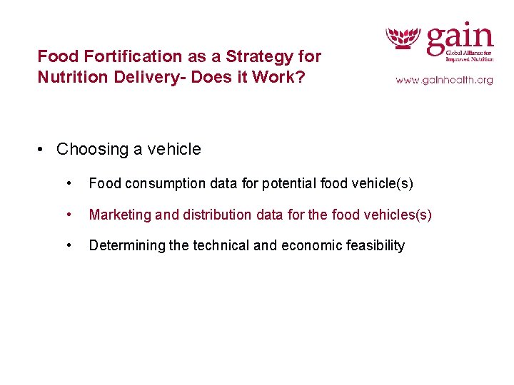 Food Fortification as a Strategy for Nutrition Delivery- Does it Work? • Choosing a