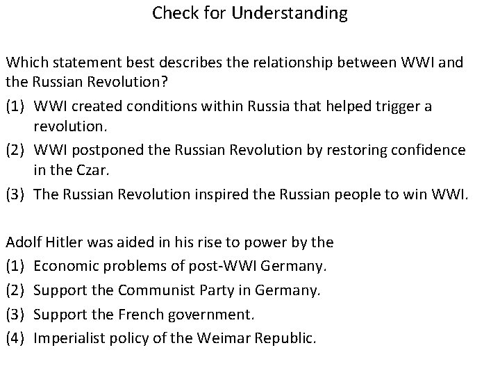 Check for Understanding Which statement best describes the relationship between WWI and the Russian