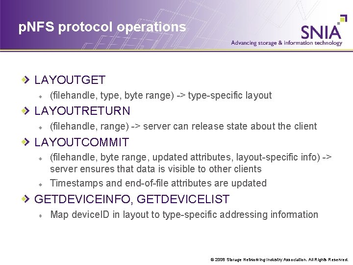 p. NFS protocol operations LAYOUTGET (filehandle, type, byte range) -> type-specific layout LAYOUTRETURN (filehandle,