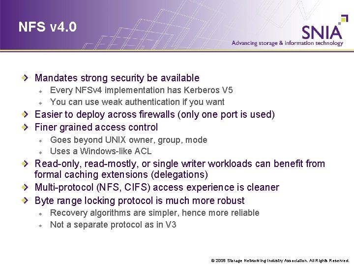 NFS v 4. 0 Mandates strong security be available Every NFSv 4 implementation has