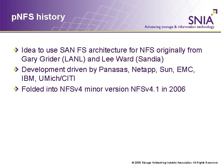 p. NFS history Idea to use SAN FS architecture for NFS originally from Gary