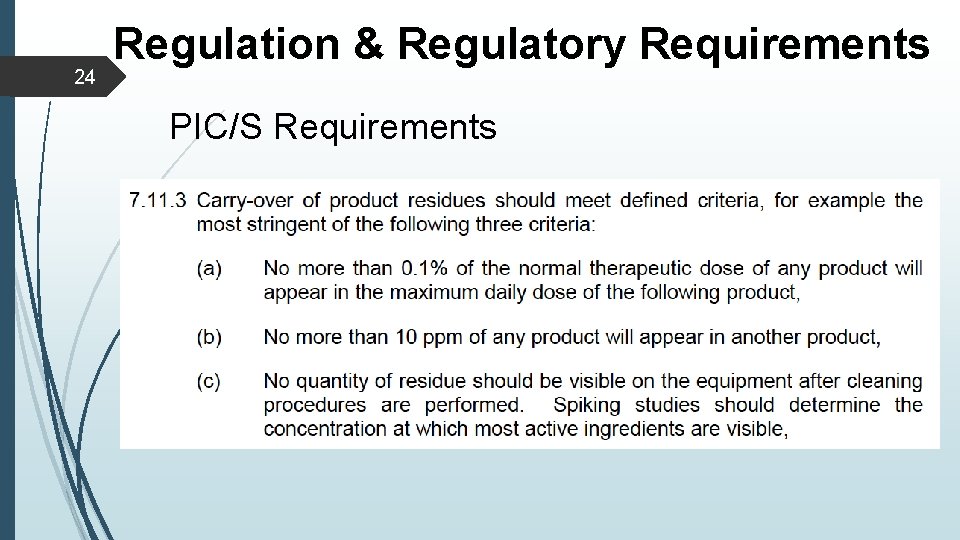 24 Regulation & Regulatory Requirements PIC/S Requirements 