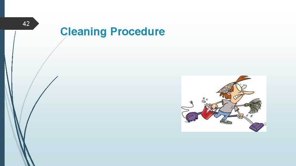 42 Cleaning Procedure 