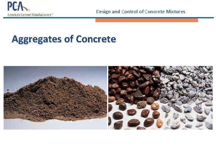 Design and Control of Concrete Mixtures Aggregates of Concrete 