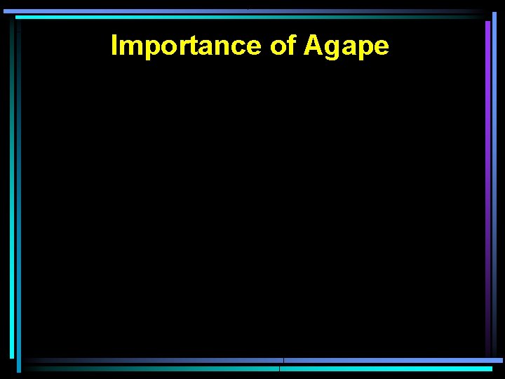 Importance of Agape 