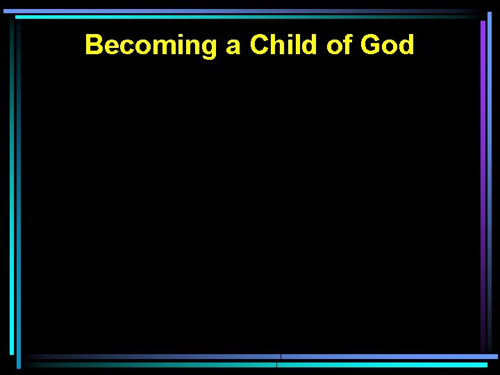 Becoming a Child of God 