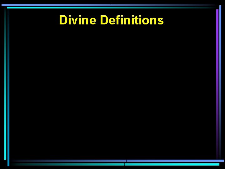 Divine Definitions 