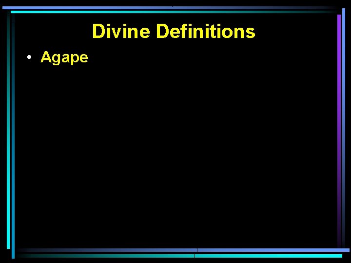 Divine Definitions • Agape 