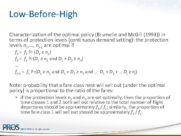 Low-Before-High Characterization of the optimal policy (Brumelle and Mc. Gill (1993)) in terms of