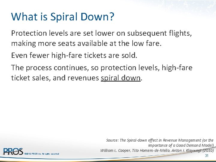 What is Spiral Down? Protection levels are set lower on subsequent flights, making more