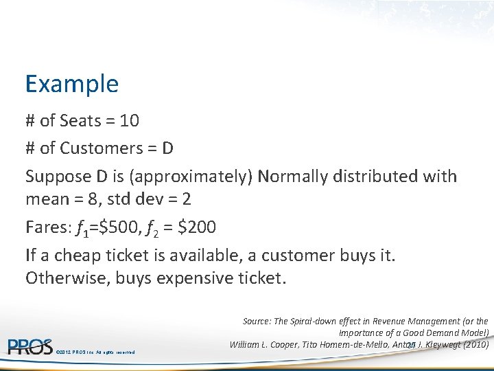 Example # of Seats = 10 # of Customers = D Suppose D is