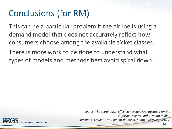 Conclusions (for RM) This can be a particular problem if the airline is using