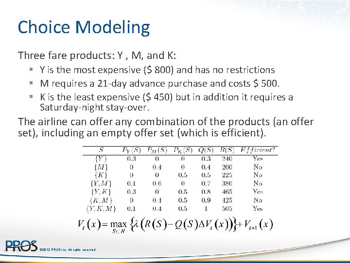 Choice Modeling Three fare products: Y , M, and K: § Y is the