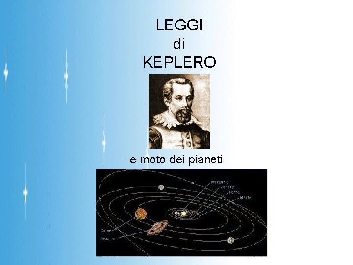 LEGGI di KEPLERO e moto dei pianeti 