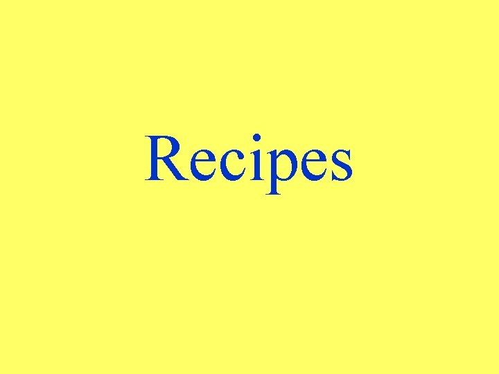 Recipes 
