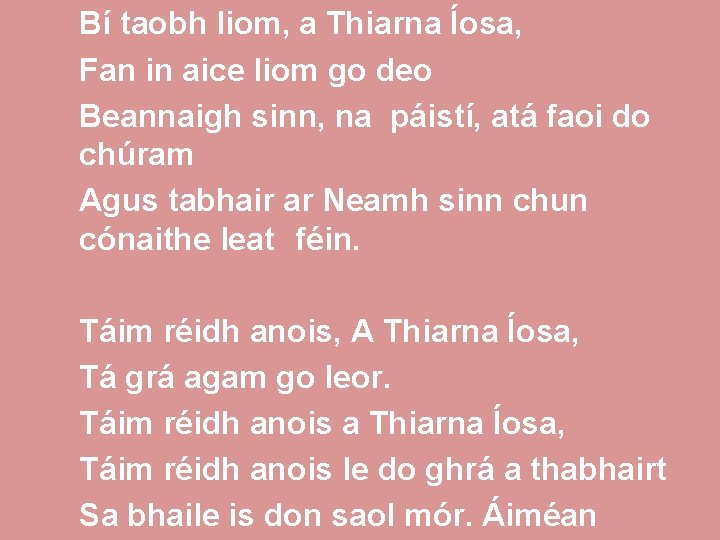 Bí taobh liom, a Thiarna Íosa, Fan in aice liom go deo Beannaigh sinn,