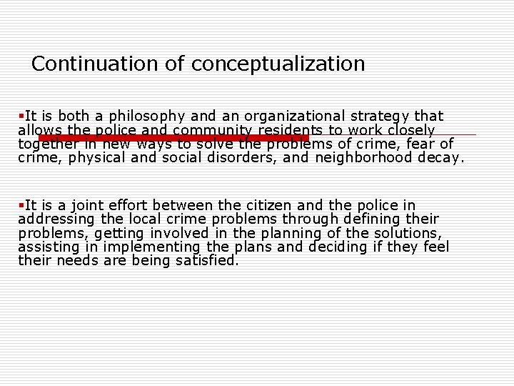 Continuation of conceptualization §It is both a philosophy and an organizational strategy that allows Continuation of conceptualization §It is both a philosophy and an organizational strategy that allows