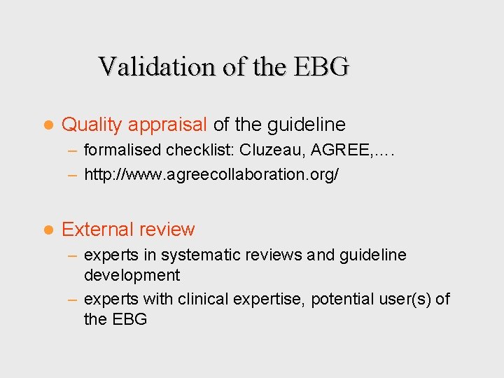 Validation of the EBG l Quality appraisal of the guideline – formalised checklist: Cluzeau,