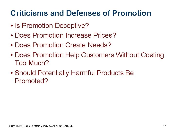 Criticisms and Defenses of Promotion • Is Promotion Deceptive? • Does Promotion Increase Prices?