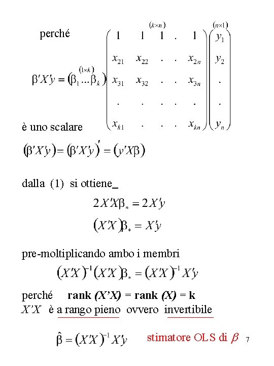 perché è uno scalare dalla (1) si ottiene pre-moltiplicando ambo i membri perché rank