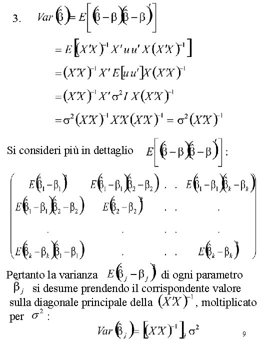 3. Si consideri più in dettaglio Pertanto la varianza di ogni parametro si desume