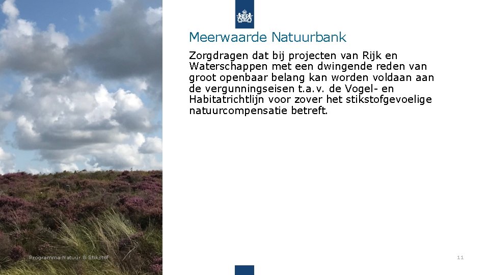 Meerwaarde Natuurbank Zorgdragen dat bij projecten van Rijk en Waterschappen met een dwingende reden