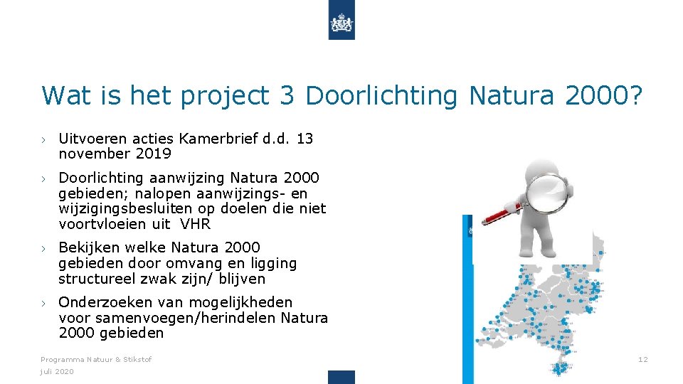 Wat is het project 3 Doorlichting Natura 2000? › Uitvoeren acties Kamerbrief d. d.