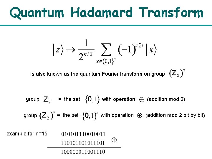 Quantum Hadamard Transform Is also known as the quantum Fourier transform on group example