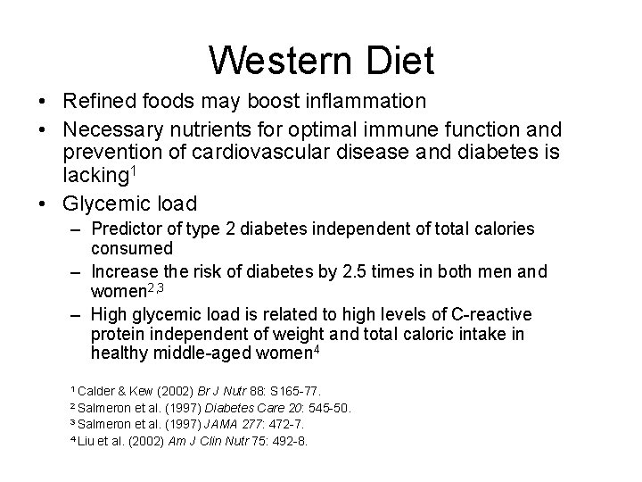 Western Diet • Refined foods may boost inflammation • Necessary nutrients for optimal immune