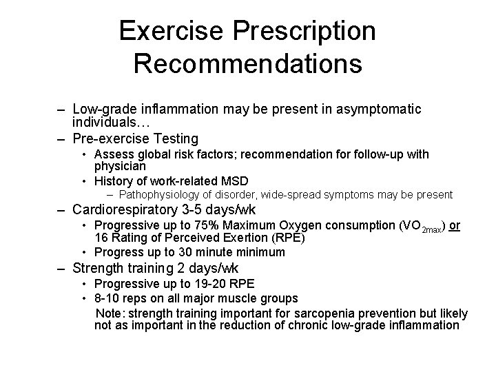 Exercise Prescription Recommendations – Low-grade inflammation may be present in asymptomatic individuals… – Pre-exercise