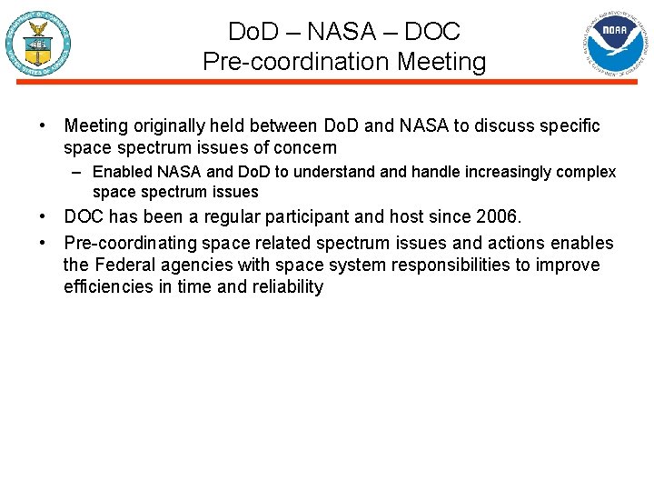 Do. D – NASA – DOC Pre-coordination Meeting • Meeting originally held between Do.