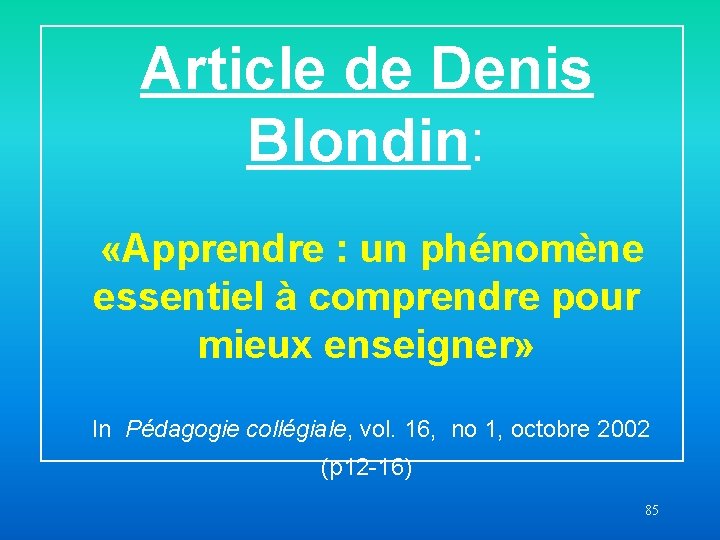 Article de Denis Blondin: «Apprendre : un phénomène essentiel à comprendre pour mieux enseigner»