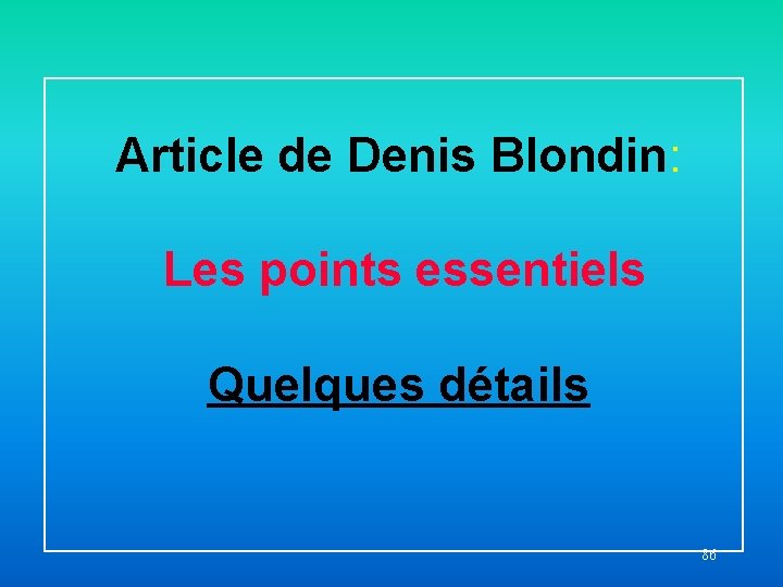 Article de Denis Blondin: Les points essentiels Quelques détails 86 