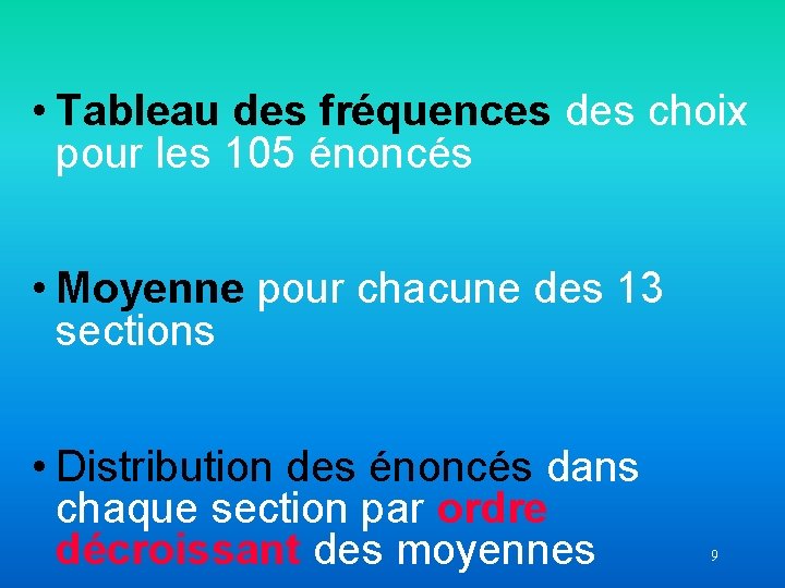  • Tableau des fréquences des choix pour les 105 énoncés • Moyenne pour