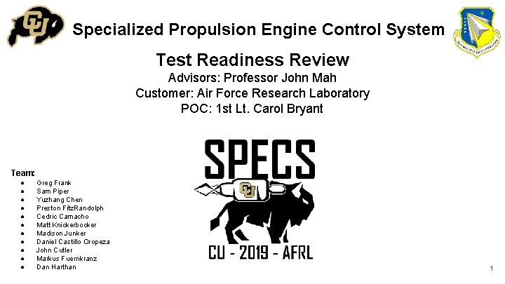 Specialized Propulsion Engine Control System Test Readiness Review Advisors: Professor John Mah Customer: Air