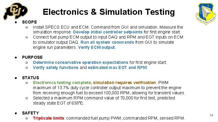 Electronics & Simulation Testing ● SCOPE ○ Install SPECS ECU and ECM. Command from