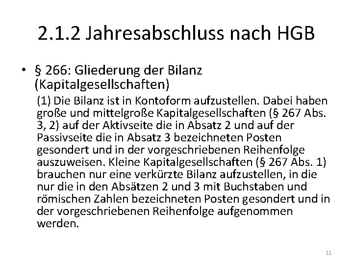 2. 1. 2 Jahresabschluss nach HGB • § 266: Gliederung der Bilanz (Kapitalgesellschaften) (1)