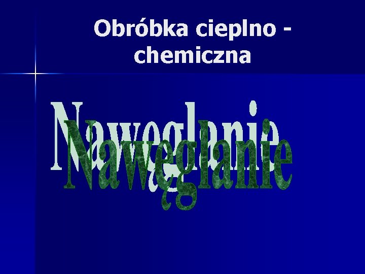 Obróbka cieplno chemiczna 