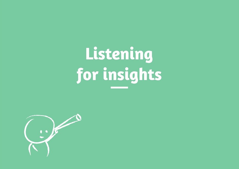 Listening for insights 